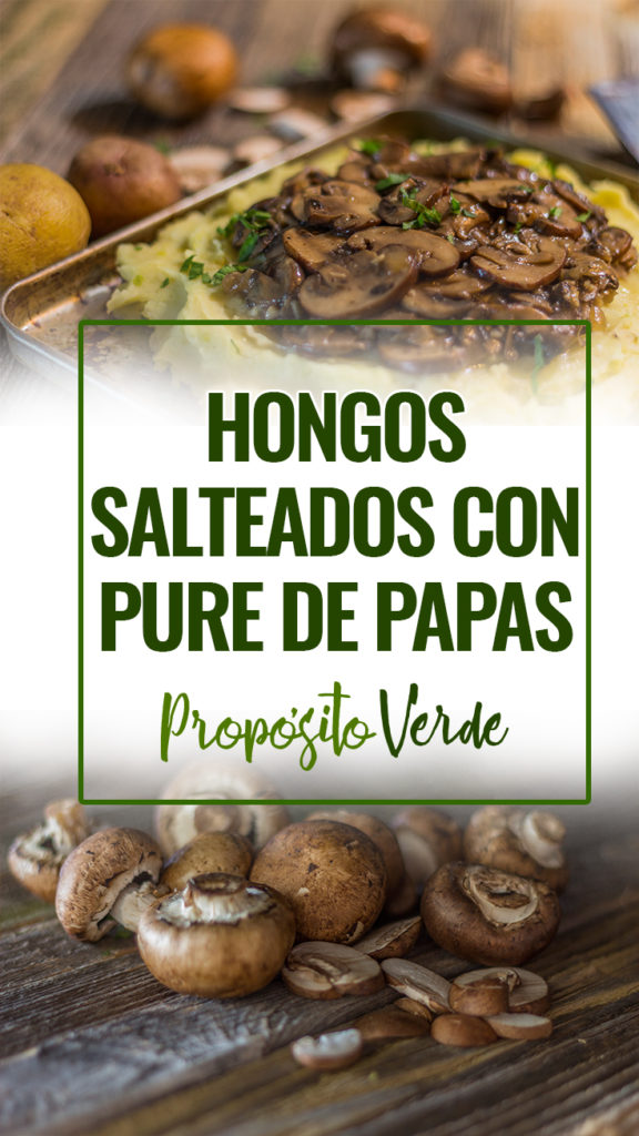 Hongos salteados con pure de papas