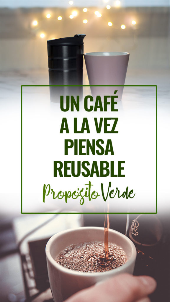 Marca la diferencia, un café a la vez | Piensa Reusable